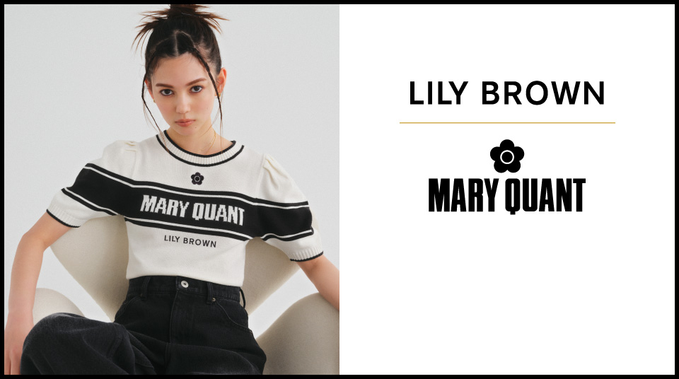 LILY BROWN / MARY QUANT
